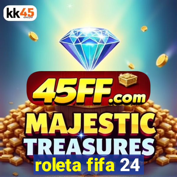 roleta fifa 24